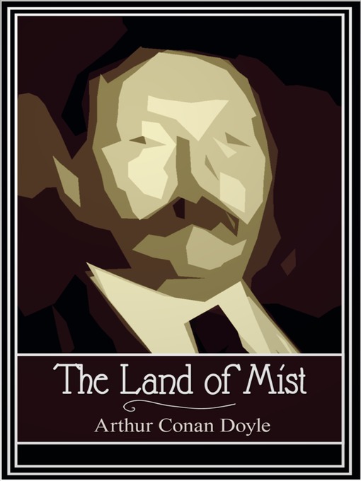 Title details for The Land of Mist by Arthur Conan Doyle - Available